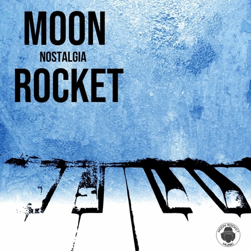 Moon Rocket - Nostalgia [MOON206]